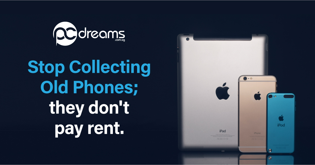 Stop Collecting Old Phones They Don't Pay Rent