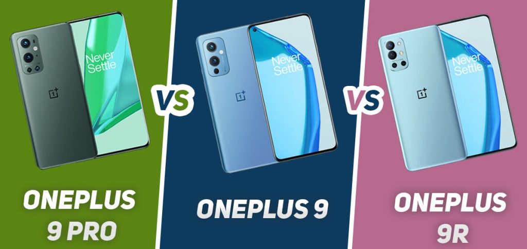OnePlus 9 Vs OnePlus 9R Vs OnePlus 9 Pro